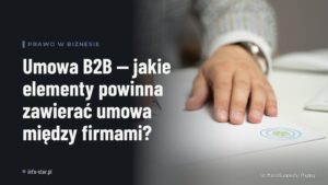 Umowa B2B — jakie elementy powinna zawierać umowa między firmami?